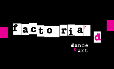 FACTORIA DANCE